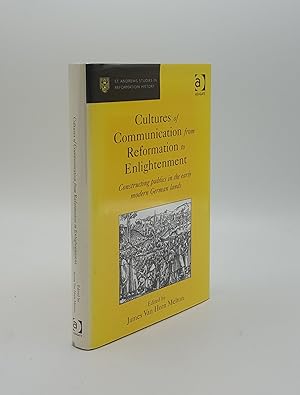 Seller image for CULTURES OF COMMUNICATION FROM REFORMATION TO ENLIGHTENMENT Constructing Publics in the Early Modern German Lands for sale by Rothwell & Dunworth (ABA, ILAB)
