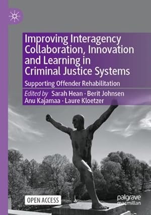 Seller image for Improving Interagency Collaboration, Innovation and Learning in Criminal Justice Systems : Supporting Offender Rehabilitation for sale by GreatBookPricesUK