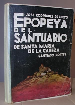 EPOPEYA DEL SANTUARIO DE SANTA MARIA DE LA CABEZA. SANTIAGO CORTES.