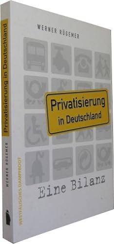 Bild des Verkufers fr Privatisierung in Deutschland. Eine Bilanz. Von der Treuhand zu Public Private Partnership. zum Verkauf von Rotes Antiquariat