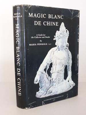 Magic Blanc De Chine: a Guide for the Collector