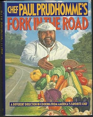 Seller image for CHEF PAUL PRUDHOMME'S FORK IN THE ROAD A Different Direction in Cooking for sale by Gibson's Books