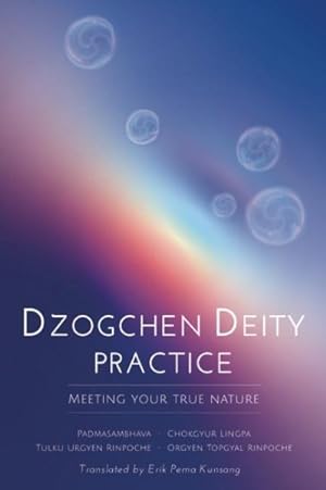 Imagen del vendedor de Dzogchen Deity Practice : Meeting Your True Nature a la venta por GreatBookPrices