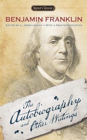 Imagen del vendedor de Benjamin Franklin : The Autobiography and Other Writings a la venta por GreatBookPrices