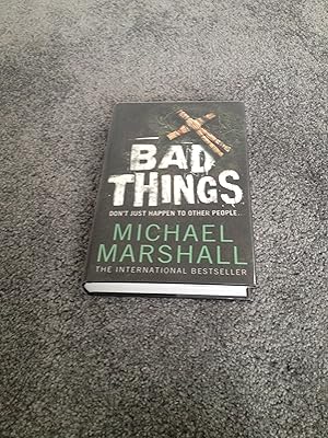 Seller image for BAD THINGS: SIGNED UK FIRST EDITION HARDCOVER for sale by Books for Collectors