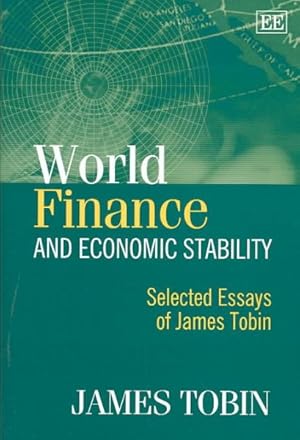 Bild des Verkufers fr World Finance and Economic Stability : Selected Essays of James Tobin zum Verkauf von GreatBookPricesUK