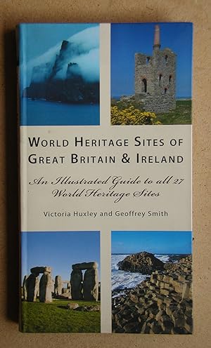 Seller image for World Heritage Sites of Great Britain & Ireland: An Illustrated Guide to All 27 World Heritage Sites. for sale by N. G. Lawrie Books