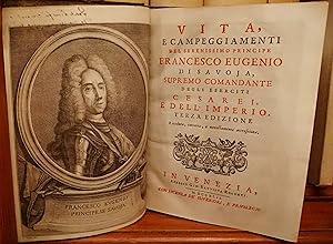 Vita e campeggiamenti del serenissimo principe Francesco Eugenio di SavoIa, supremo comandante de...