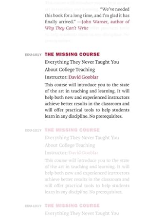 Seller image for Missing Course : Everything They Never Taught You About College Teaching for sale by GreatBookPrices