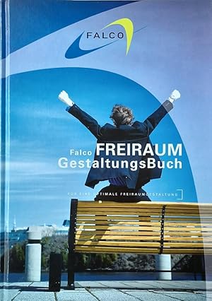 Falco Freiraum Gestaltungsbuch. Für eine optimale Freiraumgestaltung.