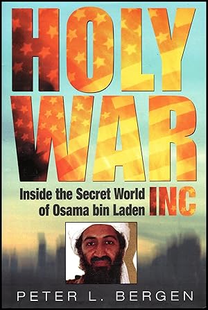 Imagen del vendedor de HOLY WAR, Inc. Inside the Secret World of Osama Bin Laden 2001 First Edition a la venta por Artifacts eBookstore