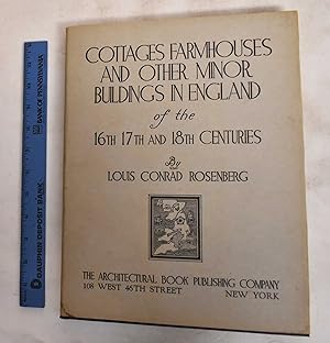 Bild des Verkufers fr Cottages Farmhouses and Other Minor Buildings in England of the 16th 17th and 18th Centuries zum Verkauf von Mullen Books, ABAA