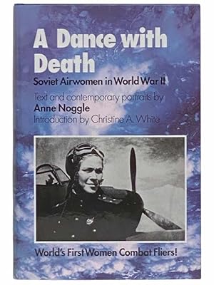 Bild des Verkufers fr A Dance with Death: Soviet Airwomen in World War II zum Verkauf von Yesterday's Muse, ABAA, ILAB, IOBA