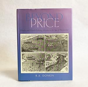 Imagen del vendedor de Beyond Price: Pearls and Pearl-Fishing: Origins to the Age of Discoveries (Memoirs of the American Philosophical Society) a la venta por Exquisite Corpse Booksellers