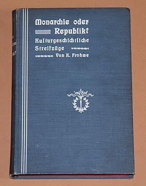 Monarchie oder Republik ? - Kulturgeschichtliche Streifzüge