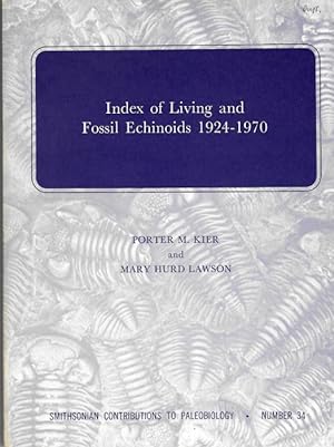 Seller image for Index of Living and Fossil Echinoids 1924-1970 for sale by PEMBERLEY NATURAL HISTORY BOOKS BA, ABA