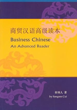 Seller image for Business Chinese : An Advanced Reader for sale by GreatBookPrices