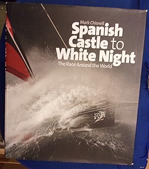 Seller image for Spanish Castle to White Night, the Race Around the World for sale by Baggins Book Bazaar Ltd