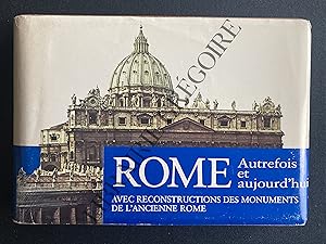 Seller image for ROME AUTREFOIS ET AUJOURD'HUI GUIDE AVEC RECONSTRUCTIONS DES PRINCIPAUX MONUMENTS DE L'ANCIENNE ROME for sale by Yves Grgoire