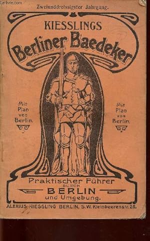 Seller image for Kiesslings Berliner Baedeker. Praktischer Fhrer durch Berlin und Umgebung. Mit Plan von Berlin for sale by Le-Livre