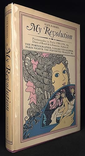 Seller image for My Revolution; Promenades in Paris 1789-1794; Being the Diary of Restif de la Bretonne (Main character: Nicolas-Edme Restif de la Bretonne.) for sale by Burton Lysecki Books, ABAC/ILAB