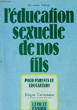 Bild des Verkufers fr L'ducation sexuelle de nos fils - Collection pour mieux vivre. zum Verkauf von Le-Livre