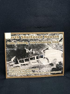 Imagen del vendedor de Earth Sheltered Housing: Code, Zoning, and Financing Issues a la venta por Friends of the Library Bookstore