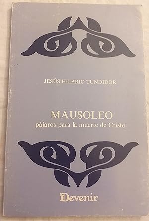 Bild des Verkufers fr MAUSOLEO. Pjaros para la muerte de Cristo. zum Verkauf von Aaromadelibros