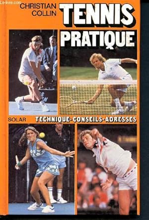 Seller image for Tennis pratique - technique, conseils, adresses for sale by Le-Livre