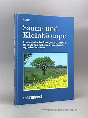 Saum- und Kleinbiotope. ökologische Funktion, wirtschaftliche Bedeutung und Schutzwürdigkeit in A...