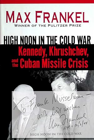 Image du vendeur pour High Noon in the Cold War: Kennedy, Khrushchev, and the Cuban Missile Crisis mis en vente par Kayleighbug Books, IOBA