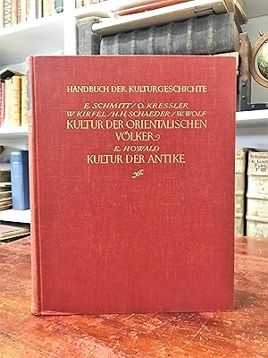 Imagen del vendedor de Kultur der orientalischen Vlker(= Handbuch der Kulturgeschichte, 2. Abteilung, Geschichte des Vlkerlebens). a la venta por Antiquariat Seibold