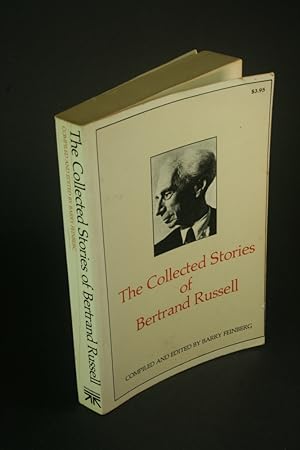 Seller image for The collected stories of Bertrand Russell. Compiled and edited by Barry Feinberg for sale by Steven Wolfe Books