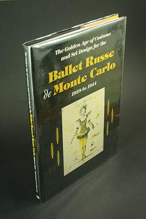 Bild des Verkufers fr The golden age of costume and set design for the Ballet Russe de Monte Carlo, 1938 to 1944. zum Verkauf von Steven Wolfe Books