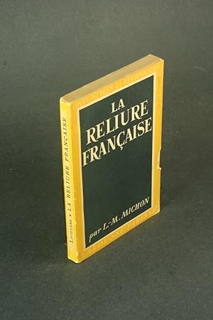 Imagen del vendedor de La reliure franaise. a la venta por Steven Wolfe Books