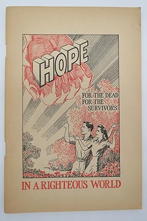 HOPE FOR THE DEAD FOR THE SURVIVORS IN A RIGHTEOUS WORLD
