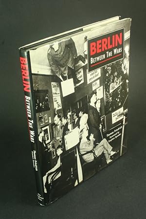 Imagen del vendedor de Berlin between the wars. Foreword by Stephen Spender. Translated by Stewart Spencer a la venta por Steven Wolfe Books