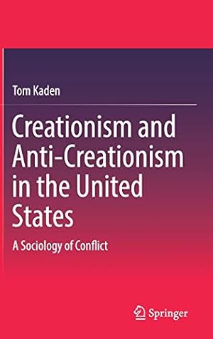 Seller image for Creationism and Anti-Creationism in the United States: A Sociology of Conflict by Kaden, Tom [Hardcover ] for sale by booksXpress