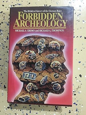 Image du vendeur pour Forbidden Archeology: The Hidden History of the Human Race mis en vente par Bristlecone Books  RMABA