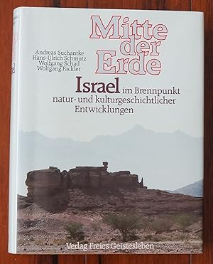 Image du vendeur pour Mitte der Erde: Israel im Brennpunkt natur- und kulturgeschichtlicher Entwicklungen mis en vente par David M. Herr
