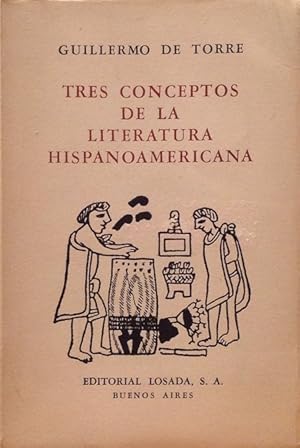 Tres conceptos de la literatura hispanoamericana.