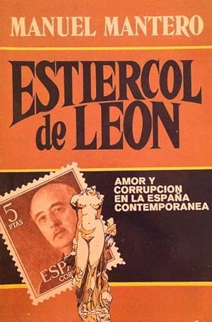 Estiércol de León: amor y corrupción en la España contemporánea.