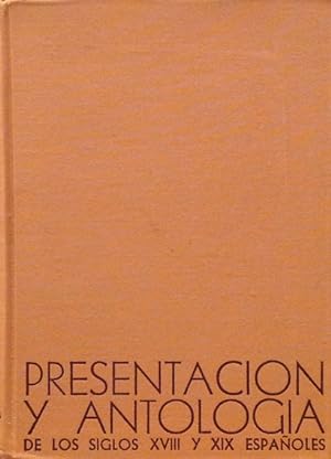Presentación y antología de los siglos XVIII y XIX españoles: el posromanticismo y el realismo: S...