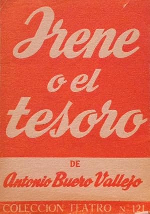 Irene o el tesoro: fábula en tres actos (Premio Nacional de Teatro).