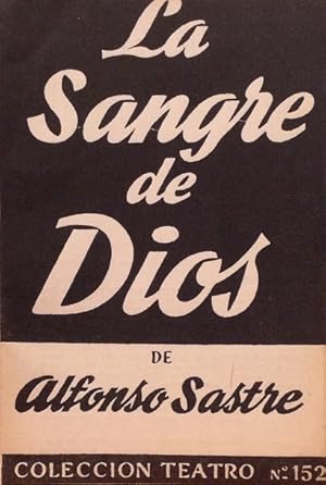 La sangre de dios (Premio Nacional de Teatro).