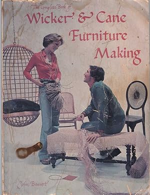 Seller image for COMPLETE BOOK OF WICKER AND CANE FURNITURE MAKING for sale by The Avocado Pit