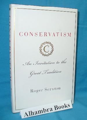 Conservatism : An Invitation to the Great Tradition
