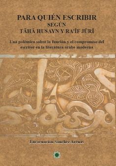 Seller image for PARA QUIN ESCRIBIR SEGN TAHA HUSAYN Y RAIF JURI UNA POLMICA SOBRE LA FUNCIN Y EL COMPROMISO DEL ESCRITOR EN LA LITERATURA RAB for sale by Zilis Select Books