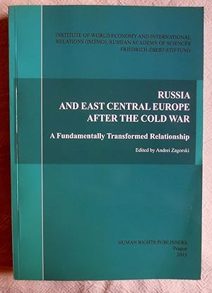 Russia and East Central Europe after the Cold War : a fundamentally transformed relationship