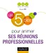 Image du vendeur pour Les 5 clés pour animer ses réunions professionnelles [FRENCH LANGUAGE - Soft Cover ] mis en vente par booksXpress